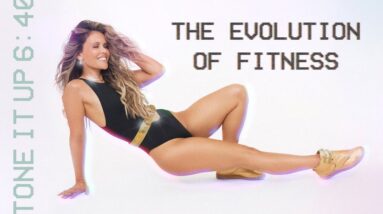 Tone It Up | 6:40 Evolution of Fitness 16 Tone It Up | 6:40 Evolution of Fitness