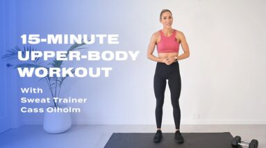 15-Minute Upper-Body Workout With Sweat Trainer Cass Olholm