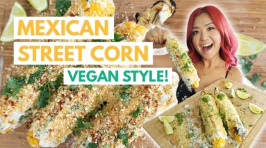 I Tried Making... MEXICAN STREET CORN (ELOTES) VEGAN! (Cook With Me)