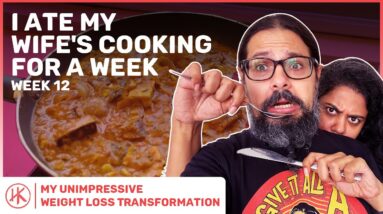 Week 12 -  I ate my wife's cooking for a week