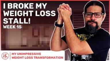 Week 15 - I broke through my weight loss stall